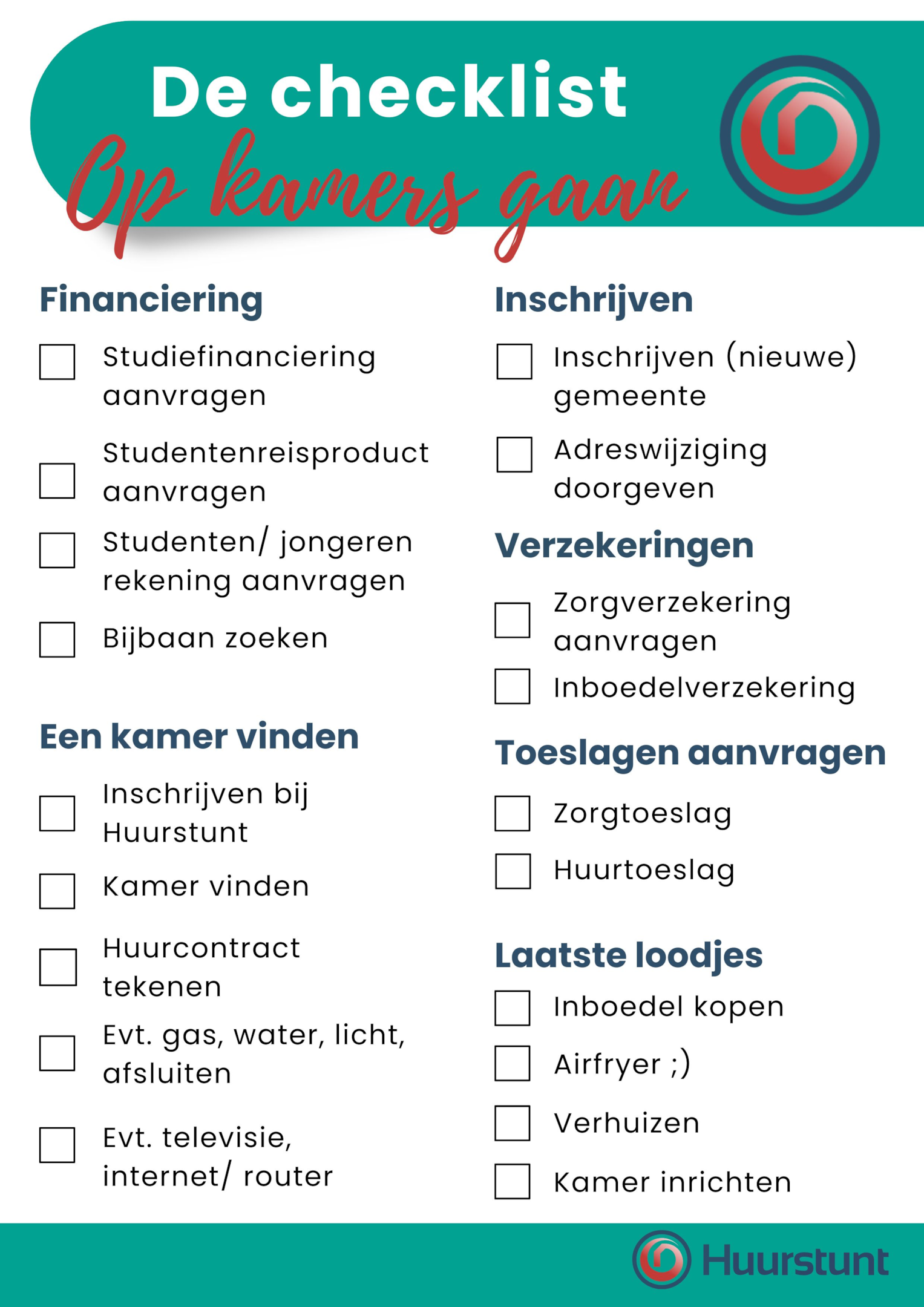 Een checklist van Huurstunt met een compleet overzicht over alles waar je om moet denken als je op kamers gaat. Een checklist van Huurstunt met een compleet overzicht over alles waar je om moet denken als je op kamers gaat.
